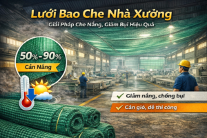 Lưới Bao Che Cho Nhà Xưởng